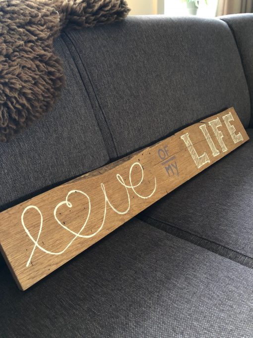 Tekstplank 'love of my life' handgemaakt - Image 2