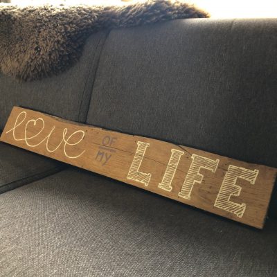 Tekstplank 'love of my life' handgemaakt